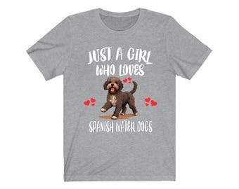 Just A Girl Who Loves Spanish Water Dogs Shirt, Dog Lover Shirt, Spanish Water Dog
