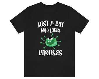 Just A Boy Who Loves Viruses Shirt, Virus Lover Shirt, Virologist Shirt, Virus Lover Gift, Animal Shirt
