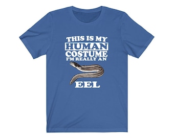 This Is My Human Costume I&#39;m Really An Eel Fish Shirt, Eel Lover Shirt, Eel Shirt, Eel Funny Gift, Animal Gift
