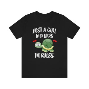 Just A Girl Who Loves Turtles Shirt, Turtle Lover Shirt, Turtle Lover Gift, Turtle Owner Shirt, Turtle Shirt, Animal Adult Kids