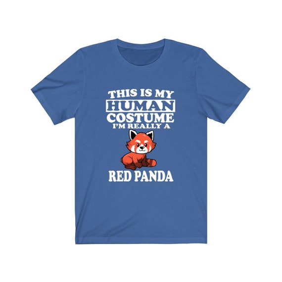 This Is My Human Costume I'm Really A Red Panda T-Shirt This Is My Human Costume I'm Really A Red Panda T-Shirt