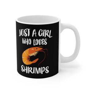 Just A Girl Who Loves Shrimps Tee Coffee Mug, Shrimp Lover Gift, Shrimp Animal Mug