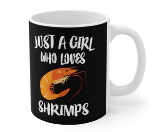 Just A Girl Who Loves Shrimps Tee Coffee Mug, Shrimp Lover Gift, Shrimp Animal Mug