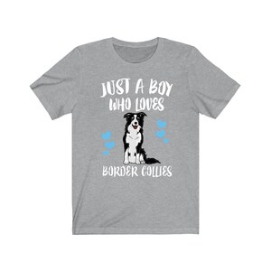 Just A Boy Who Loves Border Collies Shirt, Border Collie Lover Shirt, Border Collie Shirt, Dog Lover Gift, Animal Adult Toddler Kids T-Shirt