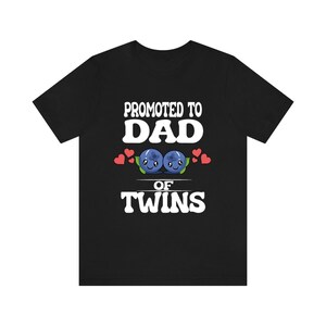 Promoted To Dad Of Twins Shirt, Dad Of Twins Gift, Father Of Twins Shirt, Blueberries Baby Announcement Gift T-Shirt