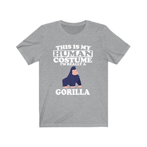 This Is My Human Costume I&#39;m Really A Gorilla Shirt, Gorilla Lover Shirt, Gorilla Shirt, Gorilla Funny Gift, Animal Shirt