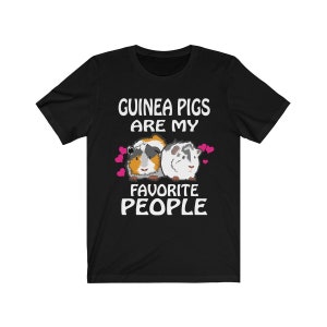 Guinea Pigs Are My Favorite People Shirt, Guinea Pig Owner Shirt, Guinea Pig Lover Gift, Guinea Pig Tee, Animal Adult Toddler Kids T-Shirt