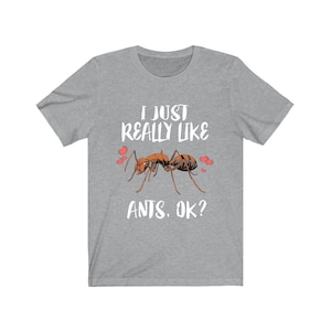 Ant T-Shirt I Just Really Like Ant Shirt Gift For Lovers Ant Ant T-Shirt I Just Really Like Ant Shirt Gift For Lovers Ant