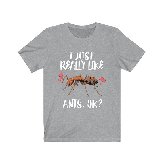 Ant T-Shirt I Just Really Like Ant Shirt Gift For Lovers Ant Ant T-Shirt I Just Really Like Ant Shirt Gift For Lovers Ant