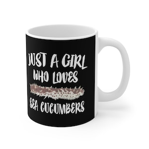 Just A Girl Who Loves Sea Cucumbers Tee Coffee Mug, Sea Cucumber Lover Gift, Sea Cucumber Animal Mug