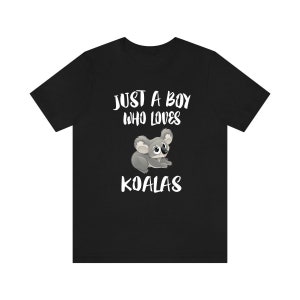 Just A Boy Who Loves Koalas Shirt, Koala Lover Shirt, Koala Shirt, Koala Lover Gift, Animal Adult Kids T-Shirt