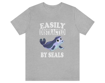Easily Distracted By Seals Shirt, Seal Lover Shirt, Seal Shirt, Seal Gift, Cute Seal Shirt, Adult Toddler Kids Gift T-Shirt