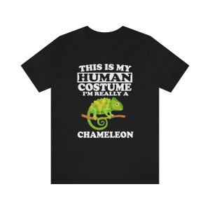 This Is My Human Costume I&#39;m Really A Chameleon Shirt, Chameleon Lover Shirt, Chameleon Shirt, Chameleon Lover Gift, Animal Gift
