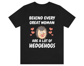 Hinter jeder großartigen Frau sind viele Igel Shirt, Igel-Liebhaber-Geschenk