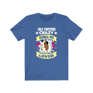 Self Certified Crazy Guinea Pig Lover Funny Shirt, Guinea Pig Owner Shirt, Guinea Pig Lover Gift, Guinea Pig Tee, Animal T-Shirt