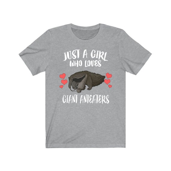 Just A Girl Who Loves Anteaters T-Shirt Animal Lover Gift Just A Girl Who Loves Anteaters T-Shirt Animal Lover Gift