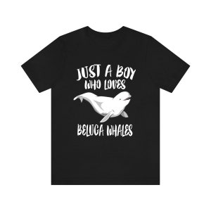 Just A Boy Who Loves Beluga Wale Shirt, Beluga Wal Liebhaber Shirt, Wal Shirt, Wal Liebhaber Geschenk, Tier Erwachsene Kinder T-Shirt