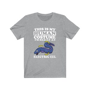 This Is My Human Costume I'm Really An Electric Eel Fish Shirt, Eel Lover Shirt, Eel Shirt, Eel Funny Gift, Animal Gift