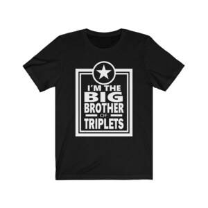 I&#39;m The Big Brother Of Triplets Shirt, Big Brother Of Triplets Shirt, Big Brother Of Triplets Ankündigung Geschenk T-Shirt