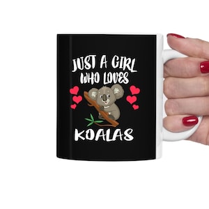 Just A Girl Who Loves Koalas Tee Coffee Mug, Koala Lover Gift, Koala Animal Mug