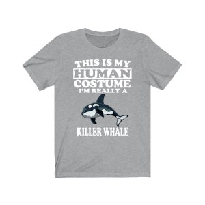 This Is My Human Costume I&#39;m Really A Killer Whale Orca Shirt, Killer Whale Lover Shirt, Orca Shirt, Whale Funny Gift, Animal Shirt