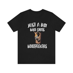 Just A Boy Who Loves Woodpeckers Shirt, Woodpecker Lover Shirt, Birding Shirt, Bird Lover Gift, Animal Shirt