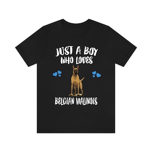 Just A Boy Who Loves Belgian Malinois Shirt, Dog Lover Shirt, Belgian Malinois Dog, Animal Toddler Infant Kids Gift T-Shirt