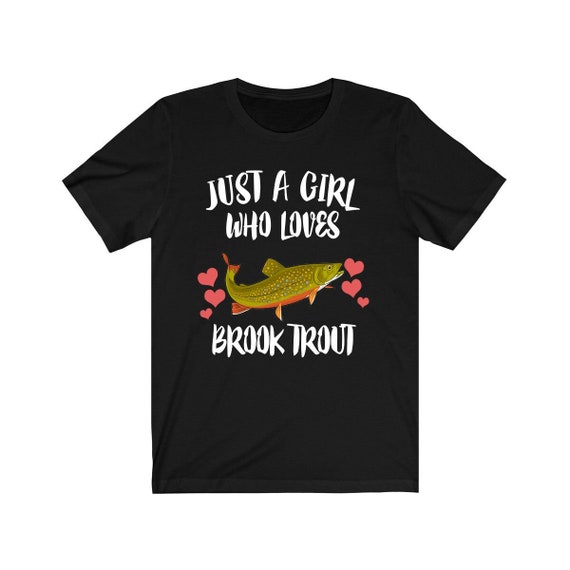 Just A Girl Who Loves Brook Trout Fish Shirt, Trout Lover Gift