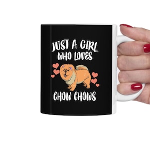 Just A Girl Who Loves Chow Chow Dogs Tee Coffee Mug, Chow Chow Lover Gift, Chow Chow Animal Mug