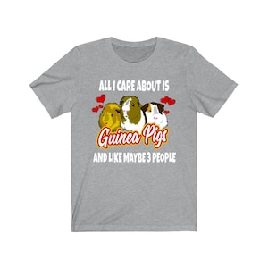 All I Care About Is Guinea Pigs Shirt, Guinea Pig Owner Shirt, Guinea Pig Lover Gift, Guinea Pig Tee, Animal Adult Toddler Kids T-Shirt