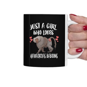 Just A Girl Who Loves Hamadryas Baboons Tea Coffee Mug, Baboon Lover Gift, Baboon Animal Mug