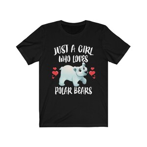 Just A Girl Who Loves Polar Bears Shirt, Polar Bear Lover Shirt, Polar Bear Gift, Animal Lover Shirt, Adult Toddler Infant Kids Gift T-Shirt