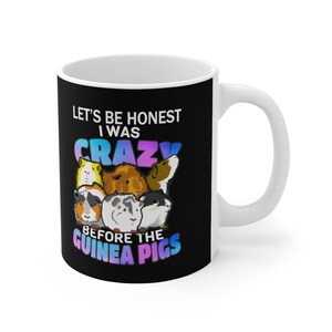 I Was Crazy Before The Guinea Pigs Mug, Guinea Pig Owner Mug, Guinea Pig Lover Gift, Guinea Pig Mug, Animal Mugs