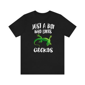 Just A Boy Who Loves Geckos Lizards Shirt, Gecko Lover Shirt, Gecko Shirt, Lizard Lover Gift, Animal Adult Kids T-Shirt