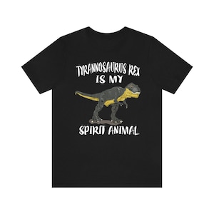 Tyrannosaurus Rex Is My Spirit Animal Shirt, T-Rex Lover Shirt, Dinosaur shirt, Dinosaur Lover Gift Animal Adult Toddler Kids T-Shirt