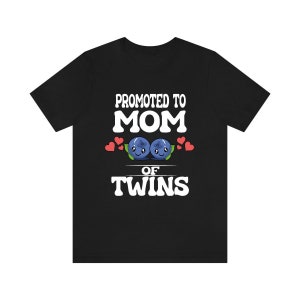 Promoted To Mom Of Twins Shirt, Mom Of Twins Gift, Mother of Twins Gift, Blueberries Baby Announcement Gift T-Shirt