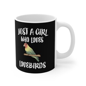 Just A Girl Who Loves Lovebirds Tee Coffee Mug, Lovebird Lover Gift, Lovebird Animal Mug