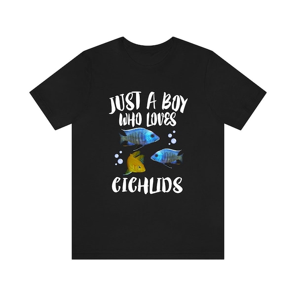 Just A Boy Who Loves Cichlids Fish Shirt, Cichlid Fish Lover Shirt, Cichlid Shirt, Aquarium Owner Gift, Animal Adult Kids T-Shirt