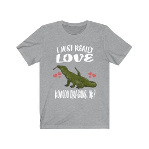 I Just Really Love Komodo Dragons Ok Shirt, Komodo Dragon Lover Shirt, Komodo Dragon Shirt, Komodo Dragon Lover Gift, Boy Girl T-Shirt