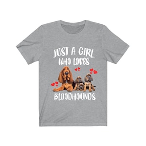 Just A Girl Who Loves Bloodhounds Shirt, Dog Lover Shirt, Bloodhound Dog, Animal Toddler Infant Kids Gift T-Shirt