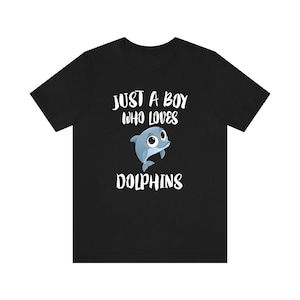Just A Boy Who Loves Dolphins Shirt, Dolphin Lover Shirt, Dolphin Shirt, Dolphin Lover Gift, Animal Adult Kids T-Shirt