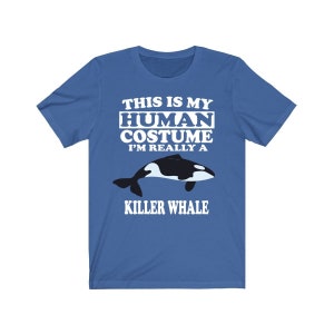 This Is My Human Costume I&#39;m Really A Killer Whale Orca Shirt, Killer Whale Lover Shirt, Orca Shirt, Whale Funny Gift, Animal Shirt