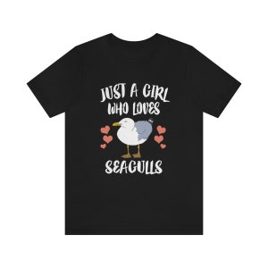Just A Girl Who Loves Sea Gulls Shirt, Sea Gull Lover Shirt, Sea Gull Gift, Birding Shirt, Bird Adult Kids Animal T-Shirt