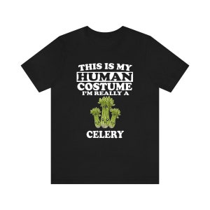 This Is My Human Costume I&#39;m Really A Celery Vegetable Shirt, Celery Lover Shirt, Vegetable Shirt, Celery Lover Gift, Animal Gift