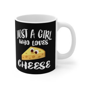 Just A Girl Who Loves Cheese Tee Coffee Mug, Cheese Lover Gift, Cheese Mug