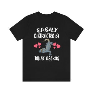 Easily Distracted By Tokay Geckos Lizards Shirt, Gecko Lover Shirt, Tokay Gecko Gift, Lizard Shirt, Adult Kids Animal T-Shirt