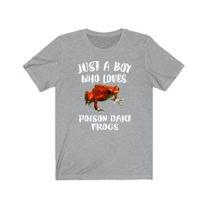 Just A Boy Who Loves Poison Dart Frogs Shirt, Dart Frog Lover Shirt, Dart Frog Shirt, Dart Frog Lover Gift, Animal Adult Kids T-Shirt