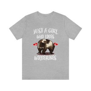 Just A Girl Who Loves Wolverines Shirt, Wolverine Lover Shirt, Wolverine Lover Gift, Wolverine Gift, Wolverine Shirt, Animal Adult Kids