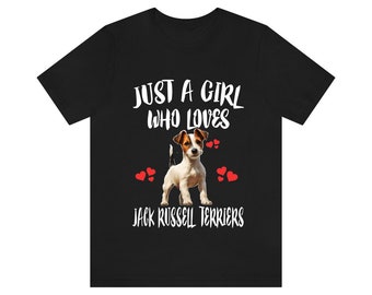 Just A Girl Who Loves Jack Russell Terriers Shirt, Dog Lover Shirt, Jack Russell Terrier Dog, Animal Toddler Infant Kids Gift T-Shirt