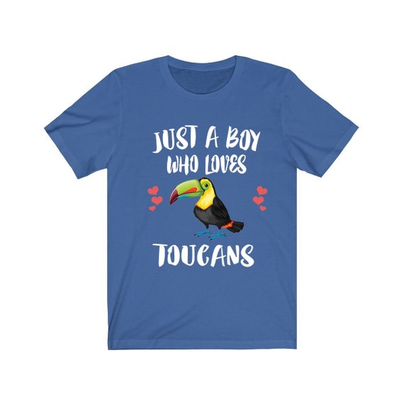 Just A Boy Who Loves Toucans T-Shirt Funny Toucan Tee Just A Boy Who Loves Toucans T-Shirt Funny Toucan Tee